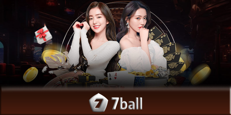 Casino 7ball – Những cách kiếm tiền thật từ game casino 7ball